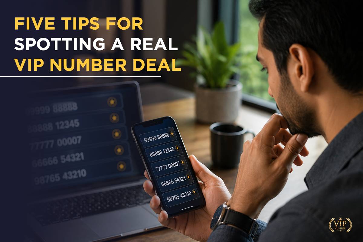 Five tips for spotting a real VIP number deal